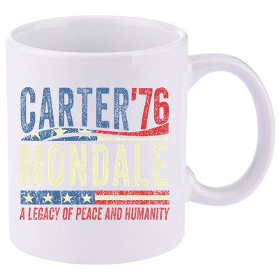 Jimmy Carter Mondale 76 A Legacy Of Peace & Humanity 11oz C Handle Ceramic Mug