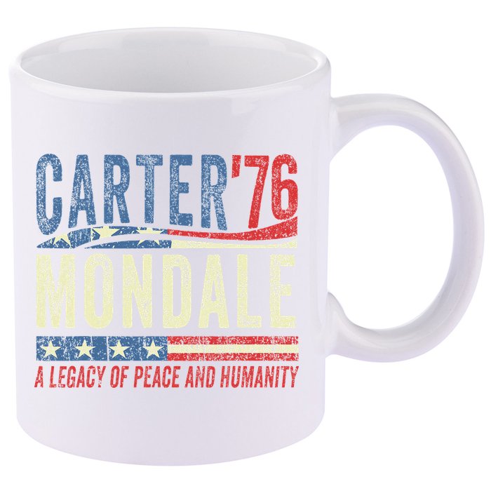 Jimmy Carter Mondale 76 A Legacy Of Peace & Humanity 11oz C Handle Ceramic Mug