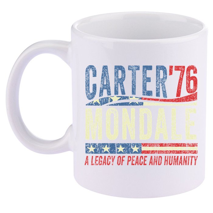 Jimmy Carter Mondale 76 A Legacy Of Peace & Humanity 11oz C Handle Ceramic Mug