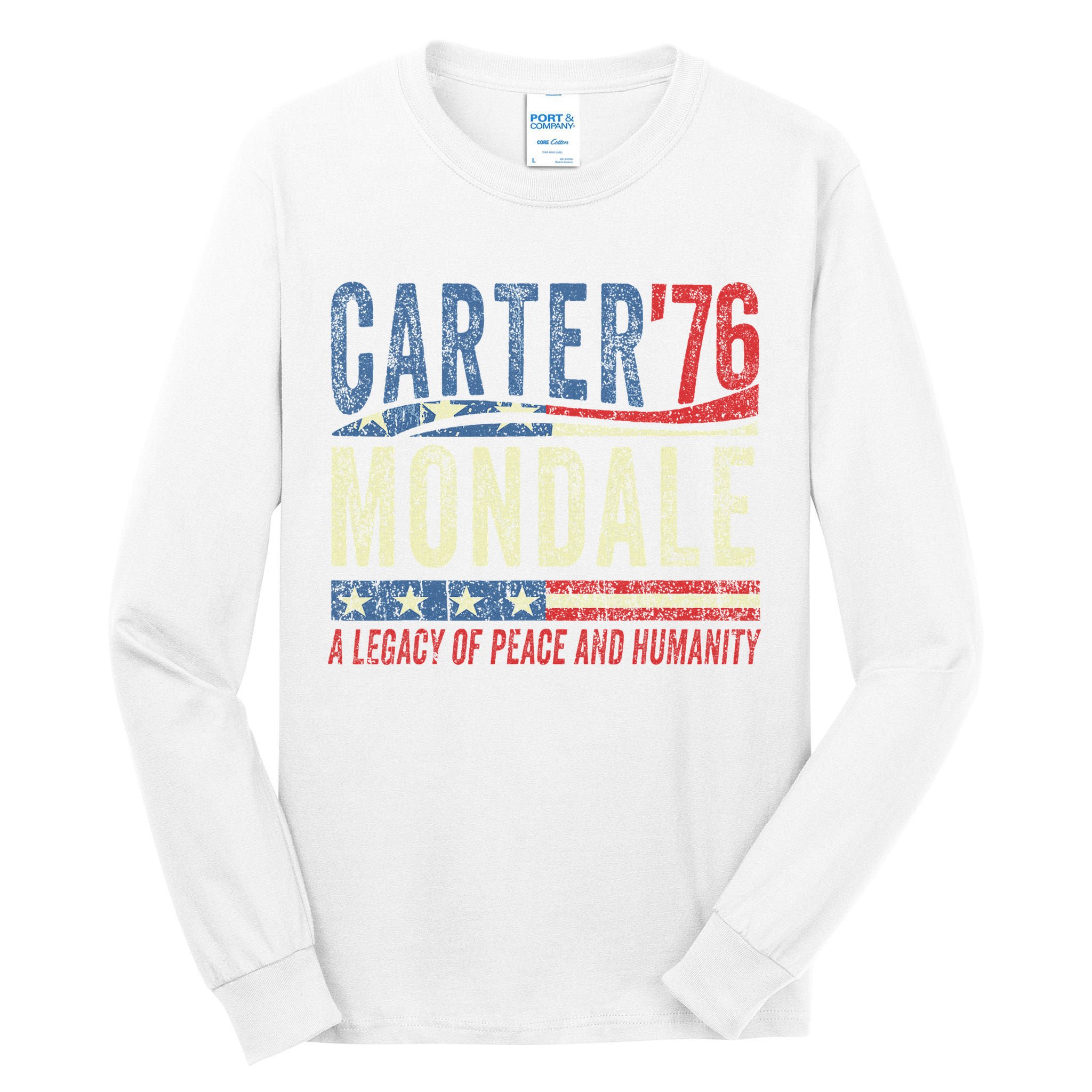 Jimmy Carter Mondale 76 A Legacy Of Peace & Humanity Tall Long Sleeve T-Shirt