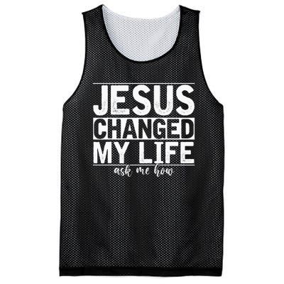 Jesus Changed My Life Asked Me How Christ Devotee Jesus Mesh Reversible Basketball Jersey Tank