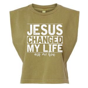 Jesus Changed My Life Asked Me How Christ Devotee Jesus Garment-Dyed Women's Muscle Tee