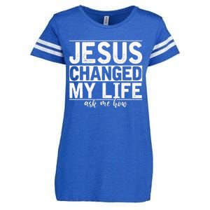 Jesus Changed My Life Asked Me How Christ Devotee Jesus Enza Ladies Jersey Football T-Shirt