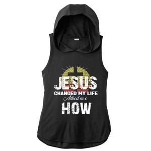 Jesus Changed My Life Asked Me How Christ Devo Jesus Gift Ladies PosiCharge Tri-Blend Wicking Draft Hoodie Tank