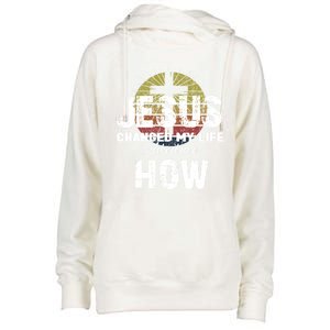 Jesus Changed My Life Asked Me How Christ Devo Jesus Gift Womens Funnel Neck Pullover Hood