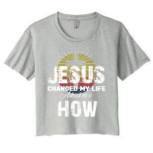 Jesus Changed My Life Asked Me How Christ Devo Jesus Gift Women's Crop Top Tee