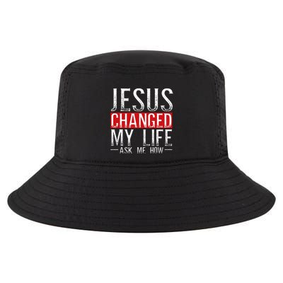 Jesus Changed My Life Ask Me How Christian Christians Cool Comfort Performance Bucket Hat