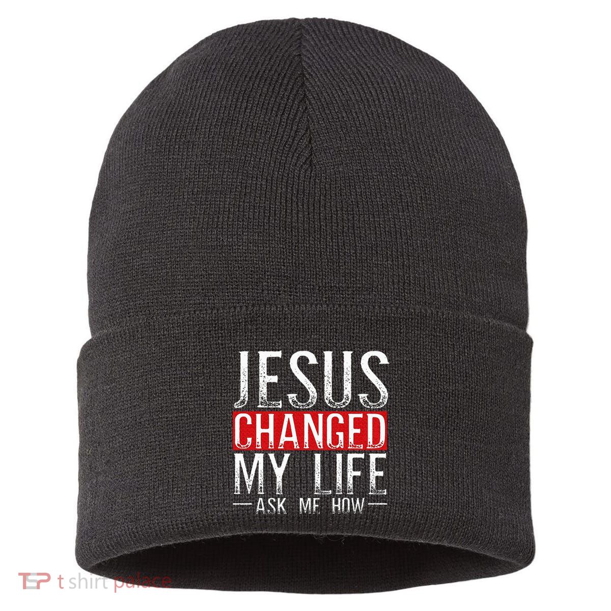 Jesus Changed My Life Ask Me How Christian Christians Sustainable Knit Beanie