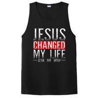 Jesus Changed My Life Ask Me How Christian Christians PosiCharge Competitor Tank