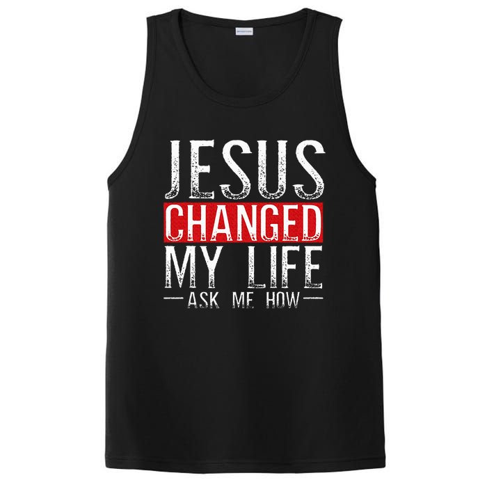 Jesus Changed My Life Ask Me How Christian Christians PosiCharge Competitor Tank