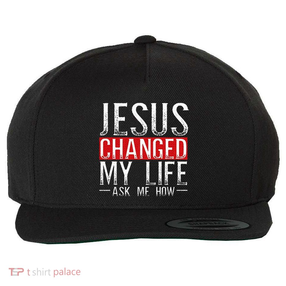 Jesus Changed My Life Ask Me How Christian Christians Wool Snapback Cap