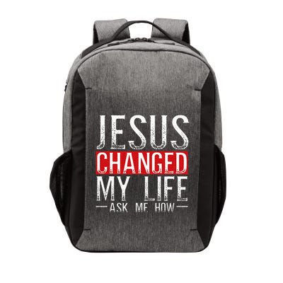 Jesus Changed My Life Ask Me How Christian Christians Vector Backpack