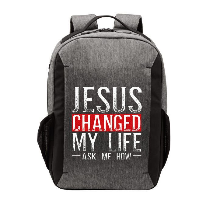 Jesus Changed My Life Ask Me How Christian Christians Vector Backpack