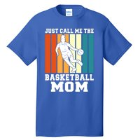 Just Call Me The Basketball Mom Cool Gift Tall T-Shirt