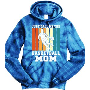 Just Call Me The Basketball Mom Cool Gift Tie Dye Hoodie