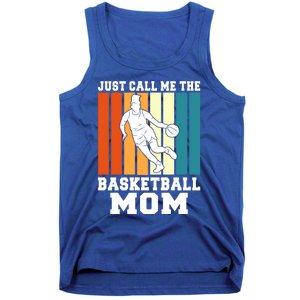 Just Call Me The Basketball Mom Cool Gift Tank Top