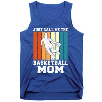 Just Call Me The Basketball Mom Cool Gift Tank Top