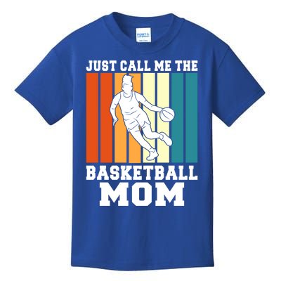 Just Call Me The Basketball Mom Cool Gift Kids T-Shirt