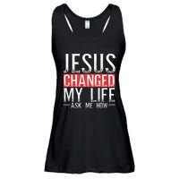 Jesus Changed My Life Ask Me How Christian Christians Ladies Essential Flowy Tank