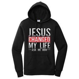 Jesus Changed My Life Ask Me How Christian Christians Women's Pullover Hoodie