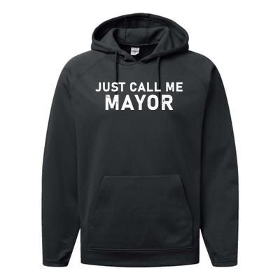 Just Call Me Mayor City Government Joke Performance Fleece Hoodie