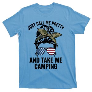 Just Call Me Pretty And Take Me Camping Funny Camper Life Gift T-Shirt