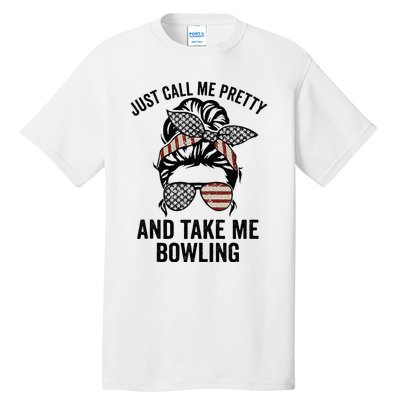 Just Call Me Pretty And Take Me Bowling Funny Mom Bowler Tall T-Shirt