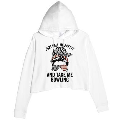 Just Call Me Pretty And Take Me Bowling Funny Mom Bowler Crop Fleece Hoodie