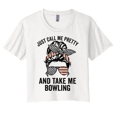 Just Call Me Pretty And Take Me Bowling Funny Mom Bowler Women's Crop Top Tee