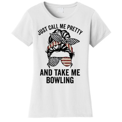 Just Call Me Pretty And Take Me Bowling Funny Mom Bowler Women's T-Shirt