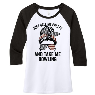 Just Call Me Pretty And Take Me Bowling Funny Mom Bowler Women's Tri-Blend 3/4-Sleeve Raglan Shirt