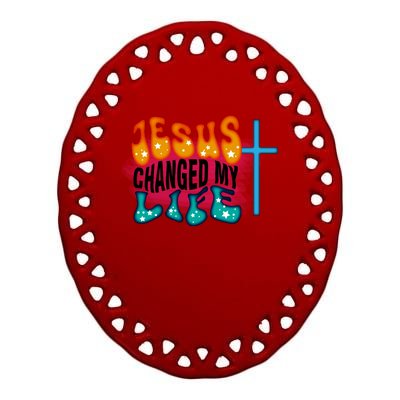 Jesus Changed My Life Ceramic Oval Ornament