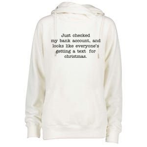 Just Checked My Bank Account Text For Christmas Gifts Funny Womens Funnel Neck Pullover Hood