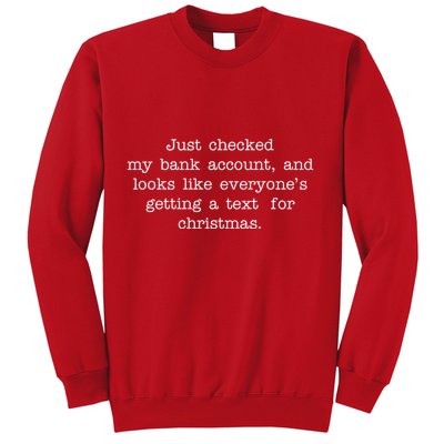 Just Checked My Bank Account Text For Christmas Gifts Funny Sweatshirt