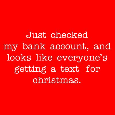 Just Checked My Bank Account Text For Christmas Gifts Funny T-Shirt