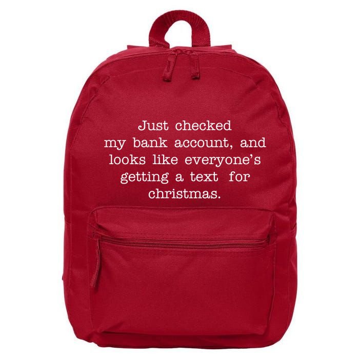 Just Checked My Bank Account Text For Christmas Gifts Funny 16 in Basic Backpack