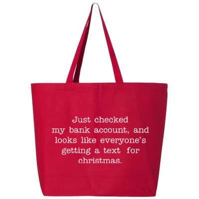 Just Checked My Bank Account Text For Christmas Gifts Funny 25L Jumbo Tote