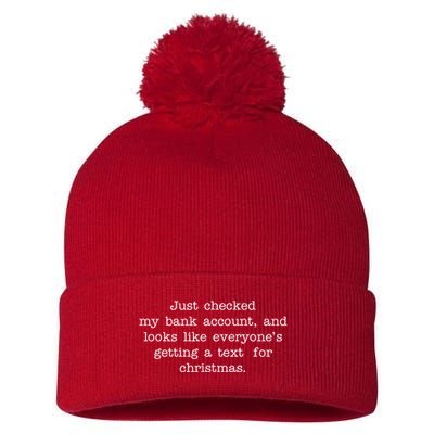 Just Checked My Bank Account Text For Christmas Gifts Funny Pom Pom 12in Knit Beanie