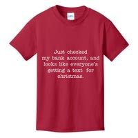 Just Checked My Bank Account Text For Christmas Gifts Funny Kids T-Shirt