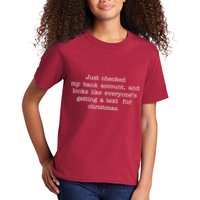 Just Checked My Bank Account Text For Christmas Gifts Funny Kids T-Shirt