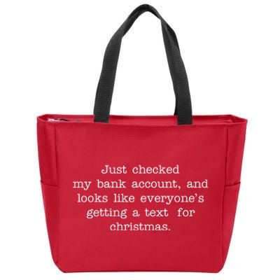 Just Checked My Bank Account Text For Christmas Gifts Funny Zip Tote Bag