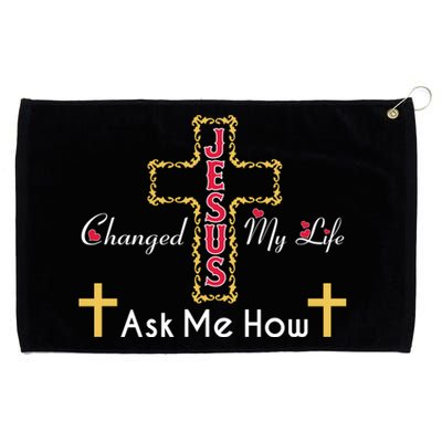 Jesus Changed My Life Asked Me How Christ Devotee Jesus Grommeted Golf Towel