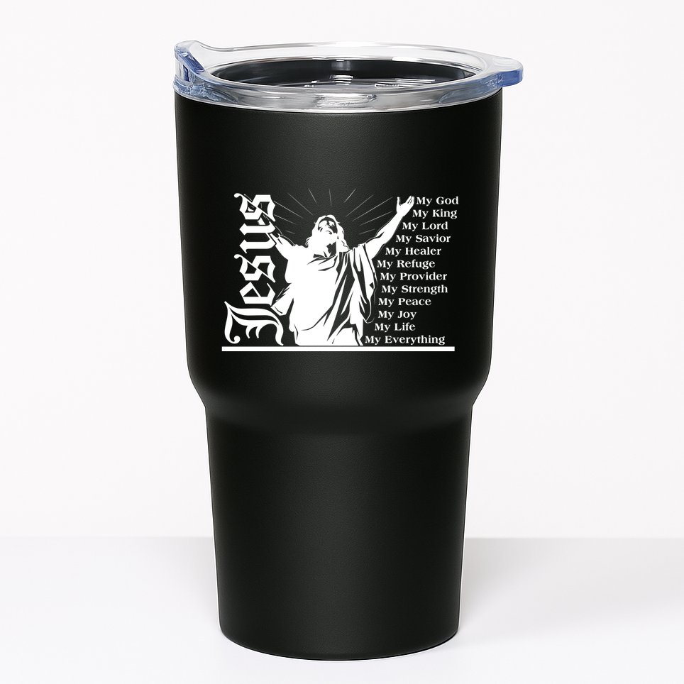 Jesus Christ My God King Lord Savior Strength Prayer Tumbler