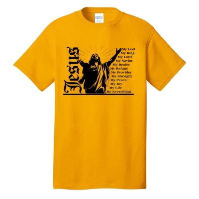 Jesus Christ My God King Lord Savior Strength Prayer Tall T-Shirt