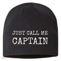 Just Call Me Captain Funny Pilo Sustainable Beanie