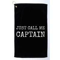 Just Call Me Captain Funny Pilo Golf Towel