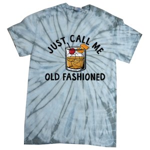 Just Call Me Old Fashioned Funny Cocktail Tie-Dye T-Shirt