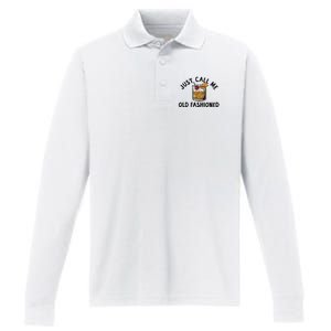 Just Call Me Old Fashioned Funny Cocktail Performance Long Sleeve Polo