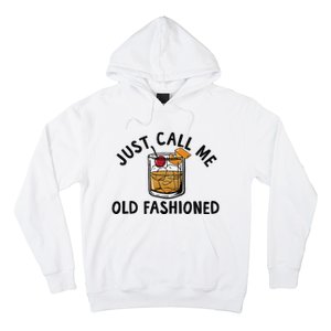 Just Call Me Old Fashioned Funny Cocktail Hoodie