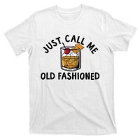 Just Call Me Old Fashioned Funny Cocktail T-Shirt